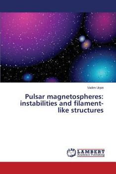 Paperback Pulsar magnetospheres: instabilities and filament-like structures Book