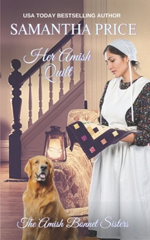 Her Amish Quilt (LARGE PRINT): Amish Romance - Book #34 of the Amish Bonnet Sisters