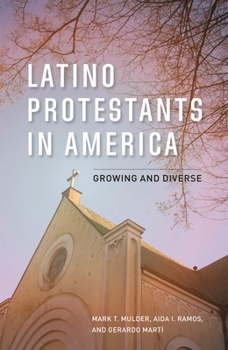 Hardcover Latino Protestants in America: Growing and Diverse Book