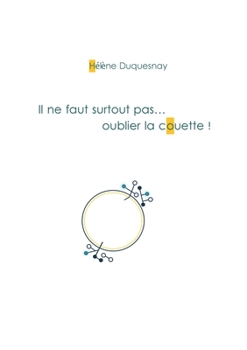 Paperback Il ne faut surtout pas... oublier la couette ! [French] Book