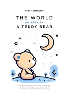 Paperback The World As Seen By a Teddy Bear Book