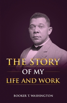 Paperback The Story of My Life and Work Book
