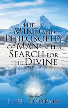 The Mind and Philosophy of Man in His Search for the Divine