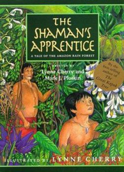 Hardcover The Shaman's Apprentice: A Tale of the Amazon Rain Forest Book