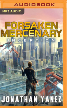 Inception: A Near Future Thriller - Book  of the Forsaken Mercenary