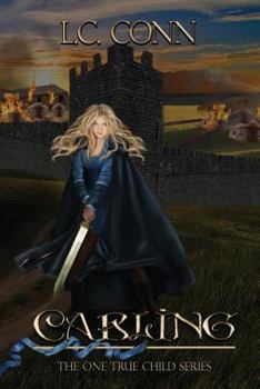 Carling - Book #2 of the One True Child