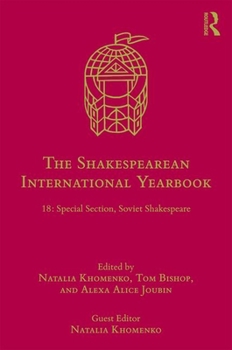 Hardcover The Shakespearean International Yearbook 18: Special Section: Soviet Shakespeare Book