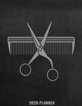 2020 Planner: Weekly Planner January 2020 - December 2020 Calendar Agenda Daily Schedule For Hairdresser Barber Cosmetologist Hairstylist