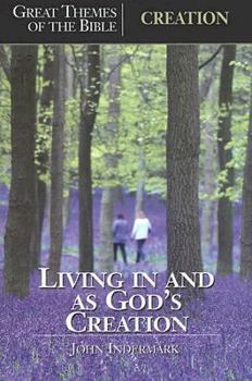 Paperback Great Themes of the Bible - Creation: Living in and as God's Creation Book