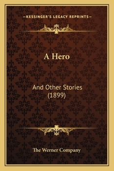 Paperback A Hero: And Other Stories (1899) Book