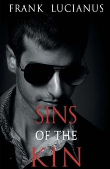 Sins of the Kin - Book #4 of the Frank Lucianus Mafia