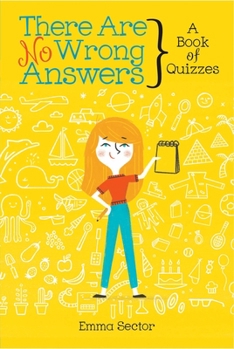 Paperback There Are No Wrong Answers: A Book of Quizzes Book