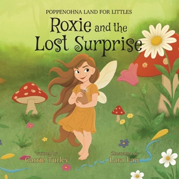 Roxie and The Lost Surprise (Poppenohna Land for Littles)