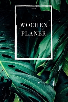 Wochenplaner 2020: Kalender mit modernem Natur Motiv - Natureart  - Studienplaner -  Terminplaner -  Bullet journal Studentenkalender - ... selbstgestalten - A5 Format (German Edition)