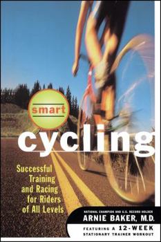 Paperback Smart Cycling: Successful Training and Racing for Riders of All Levels Book