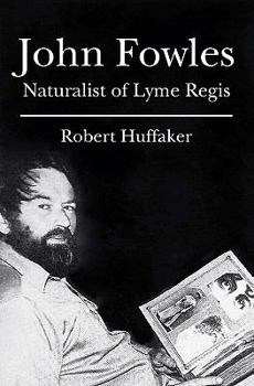 Paperback John Fowles: Naturalist of Lyme Regis Book