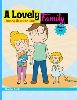 Paperback A Lovely Family: Coloring Book: For kid's Ages 4-8 Book