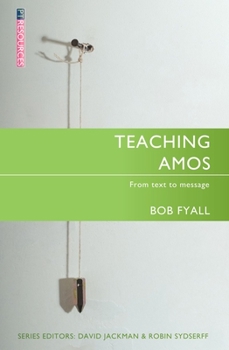 Paperback Teaching Amos: From Text to Message Book