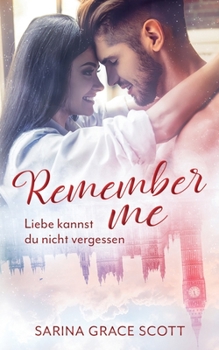 Paperback Remember me: Liebe kannst du nicht vergessen [German] Book