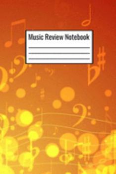 Music Review Notebook: Music Review Journal To Rate Songs Music That You Have Listened To