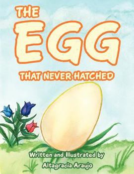 Paperback THE EGG THAT NEVER HATCHED Book
