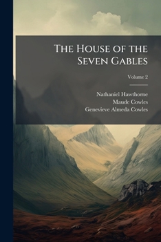 Paperback The House of the Seven Gables; Volume 2 Book