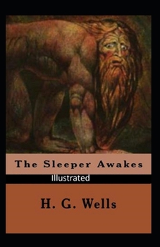 Paperback The Sleeper Awakes Illustrated Book