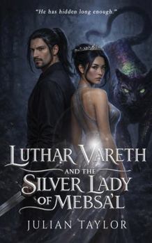 Paperback Luthar Vareth and the Silver Lady of Mebsa'l Book