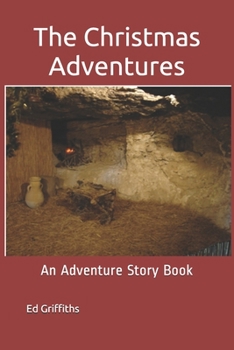 Paperback The Christmas Adventures: An Adventure Story Book