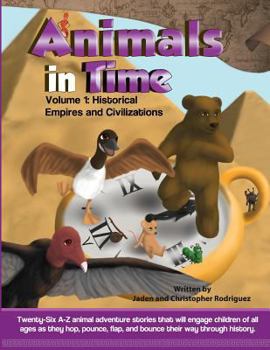 Paperback Animals in Time, Volume 1 Storybook: Historical Empires and Civilizations Book