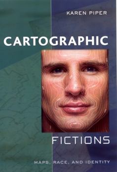 Paperback Cartographic Fictions: Maps, Race, and Identity Book