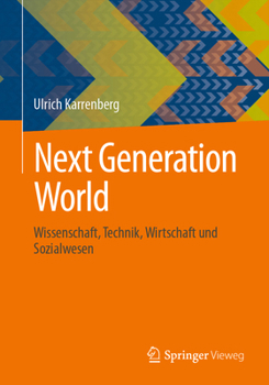 Paperback Next Generation World: Wissenschaft, Technik, Wirtschaft Und Sozialwesen [German] Book
