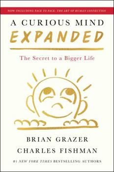 Hardcover A Curious Mind Expanded Edition: The Secret to a Bigger Life Book