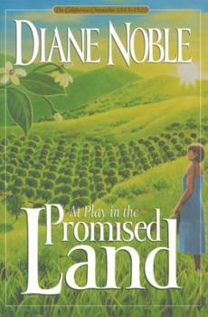 At Play in the Promised Land (California Chronicles) - Book #3 of the California Chronicles