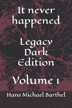 Paperback It never happened - Legacy Dark Edition: Volume 1 Book