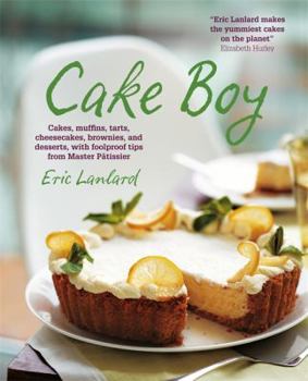 Paperback Cake Boy: Cakes, Muffins, Tarts, Cheesecakes, Brownies and Desserts, with Foolproof Tips from Master P?tissier Book