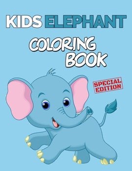 Paperback Kids Elephant Coloring Book: 152 Unique Single-Sided Coloring Pages, Inspire Mindfulness and Creativity, Fun Cute and Stress Relieving, Large 8.5x1 Book