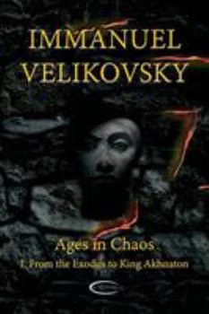 Paperback Ages in Chaos I: From the Exodus to King Akhnaton Book