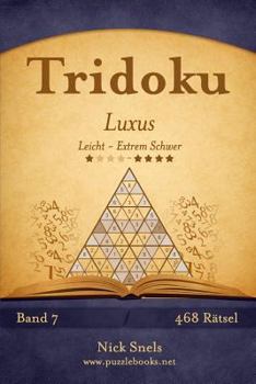 Paperback Tridoku Luxus - Leicht bis Extrem Schwer - Band 7 - 468 Rätsel Book