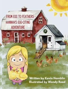 Paperback From Egg to Feather - Hannah's Egg-citing Adventure Book
