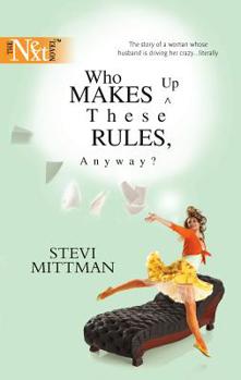 Mass Market Paperback Who Makes Up These Rules, Anyway? Book