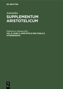 Hardcover Aristotelis Res Publica Atheniensium: Arissa-B, Vol III, 2 [Latin] Book