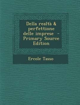 Paperback Della Realta & Perfettione Delle Imprese [Italian] Book