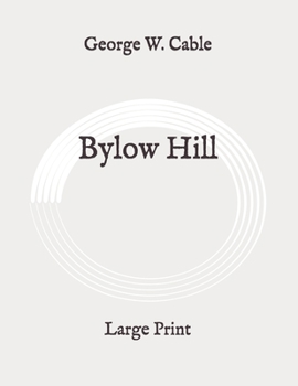 Paperback Bylow Hill: Large Print Book