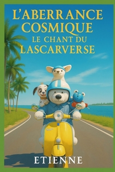 Paperback L'Aberrance Cosmique - Le Chant du Lascarverse [French] Book