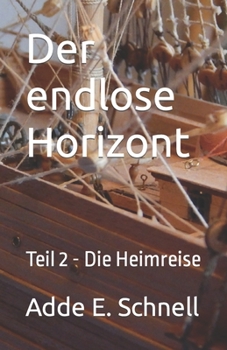 Paperback Der endlose Horizont: Teil 2 - Die Heimreise [German] Book