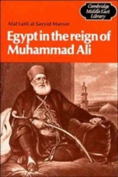 Egypt in the Reign of Muhammad Ali - Book  of the Cambridge Middle East Library