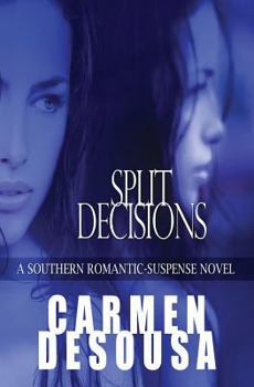 Paperback Split Decisions: A Southern Romantic-Suspense Novel - Charlotte - Book Two Book