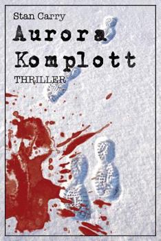 Paperback Aurora Komplott: Thriller [German] Book