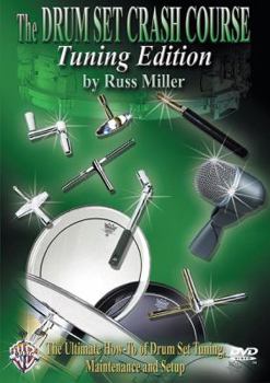 The Drum Set Crash Course, Tuning Edition: The Ultimate How-To of Drum Set Tuning, Maintenance, and Setup, DVD